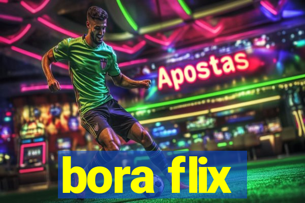 bora flix